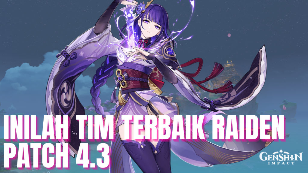 Panduan Build F2P Raiden Shogun – Artifak dan Tim Terbaik